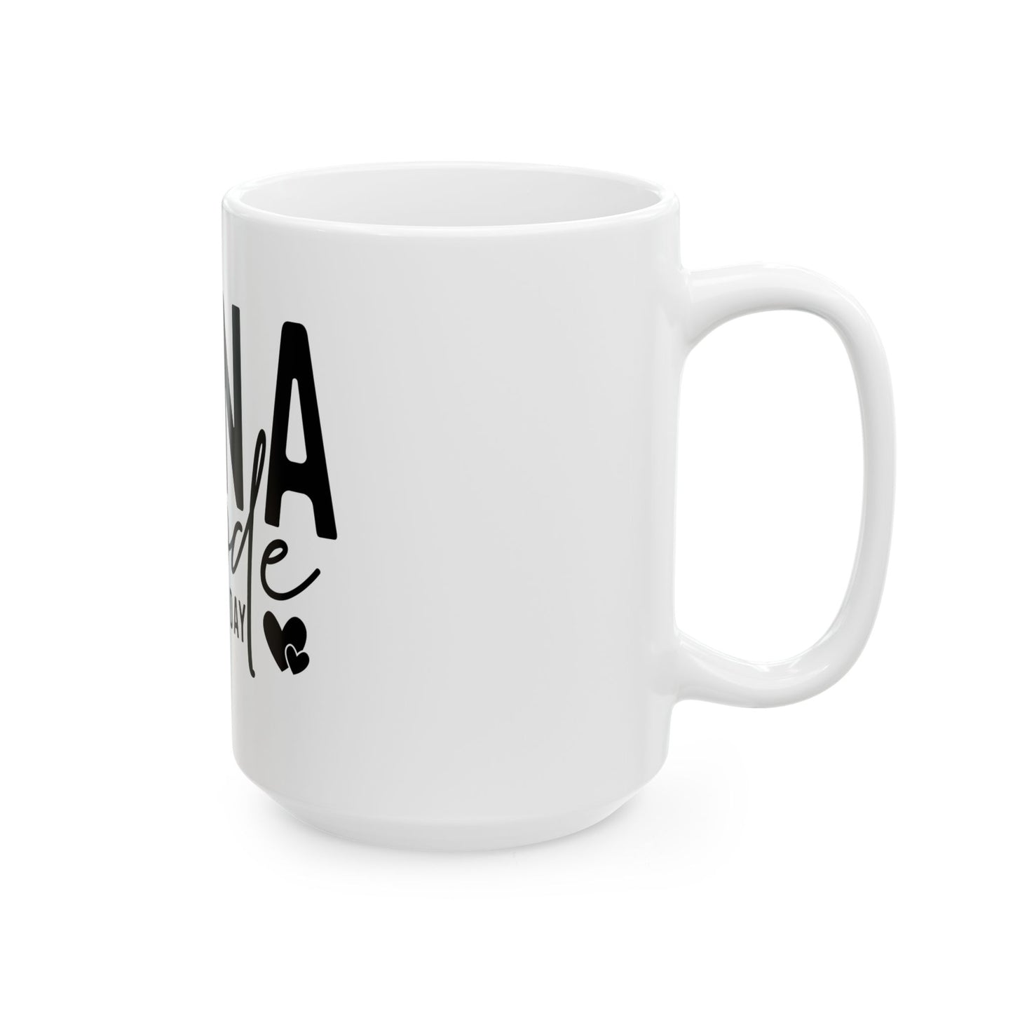 Nana Mode Mug Grandmothers, Coffee Lovers, Mother's Day, Birthday, Christmas