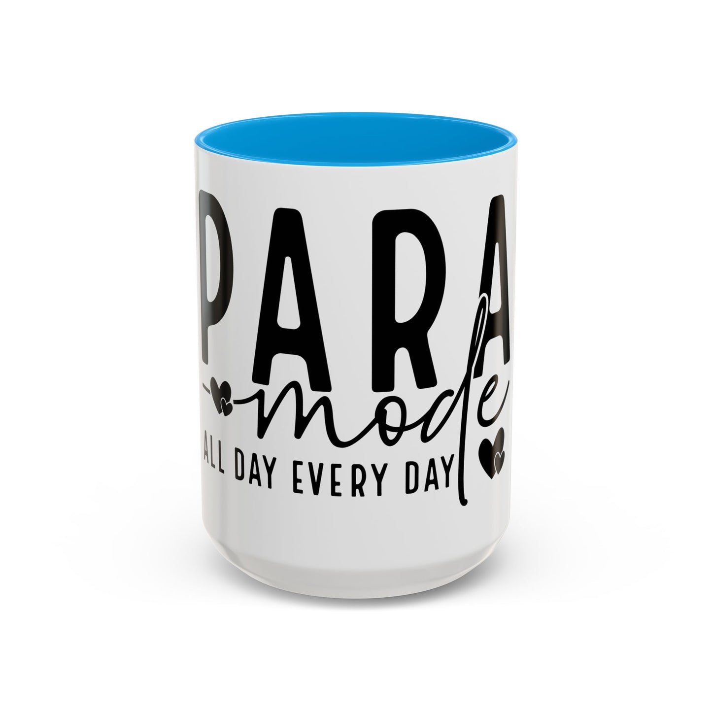 Colorful PARA Mode All Day Every Day Coffee Mugs