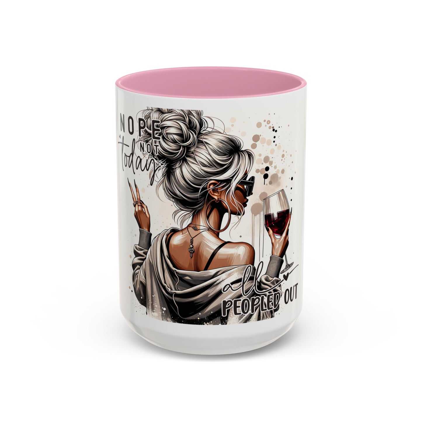 All Peopled Out Nope, Not Today Vibes Colorful Funny Quote Sassy Mug
