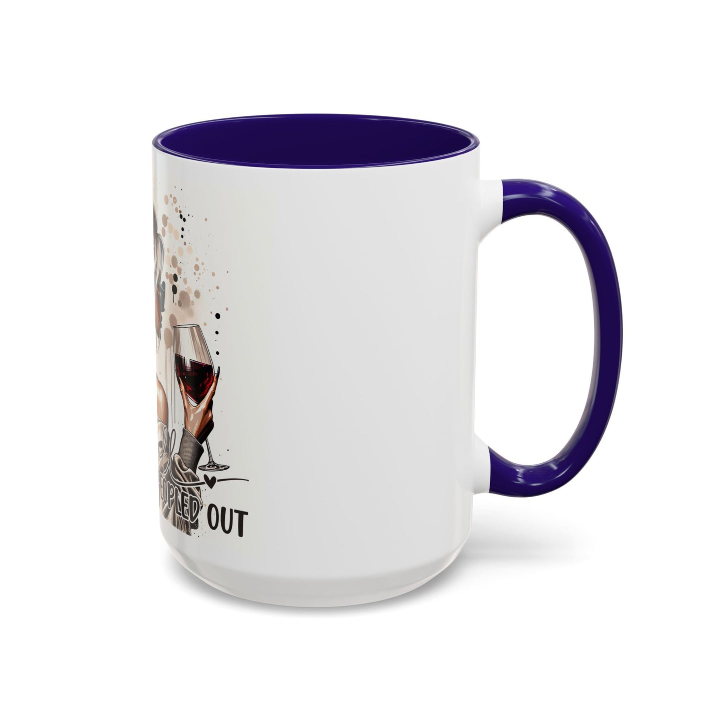 All Peopled Out Nope, Not Today Vibes Colorful Funny Quote Sassy Mug