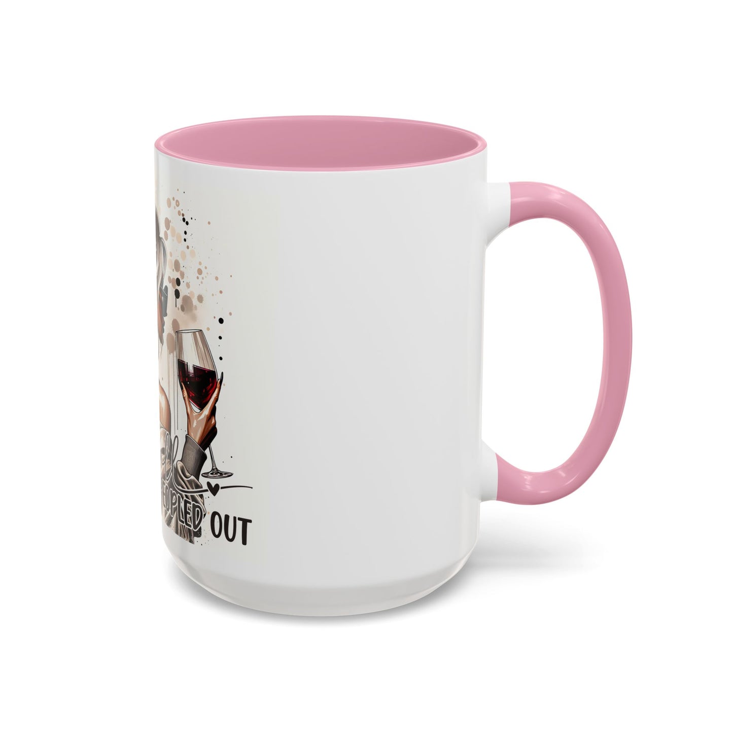 All Peopled Out Nope, Not Today Vibes Colorful Funny Quote Sassy Mug