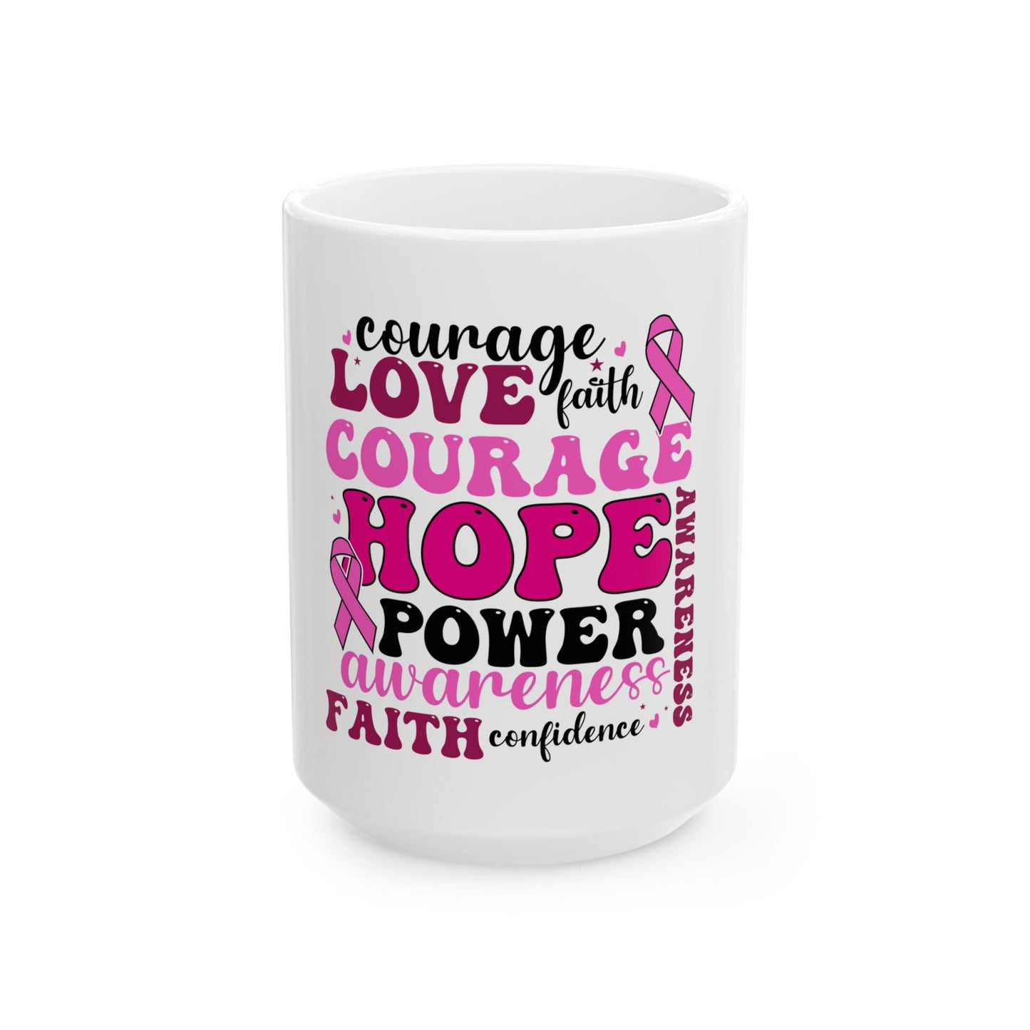 Inspirational Breast Cancer Awareness Hope Courage Mug