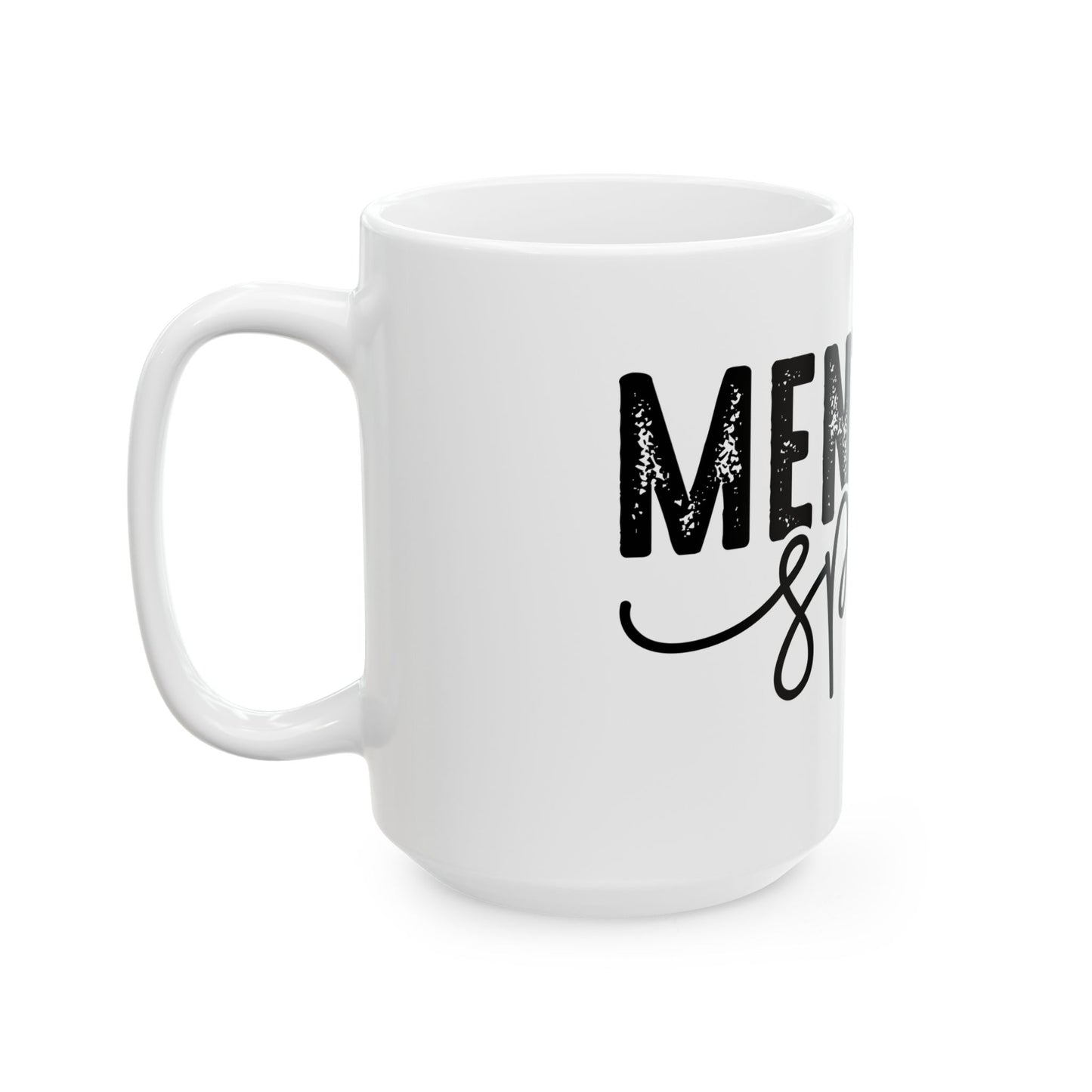 Mentally Spicy Statement Funny Inspirational Mug