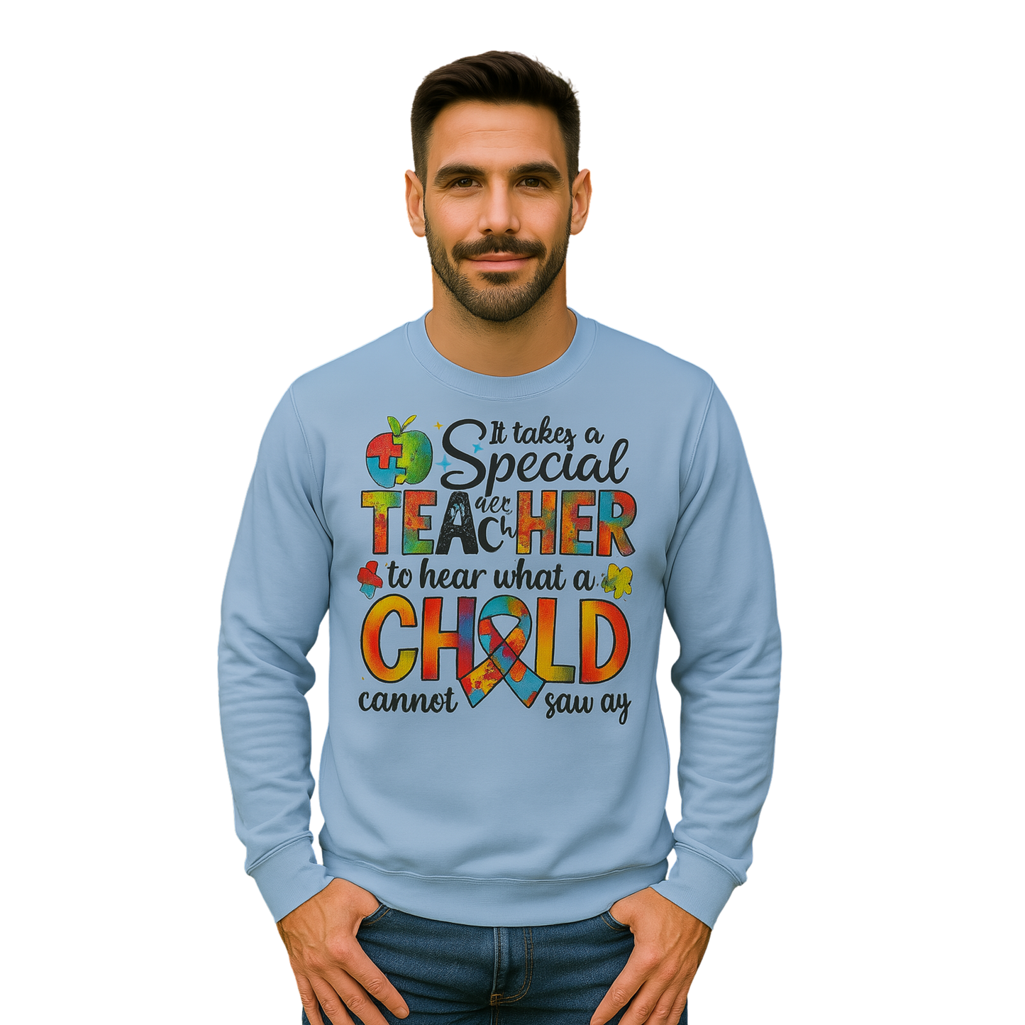 It takes a Special Teacher to hear what a Child Cannot Say Unisex Crewneck Pullover Sweatshirt