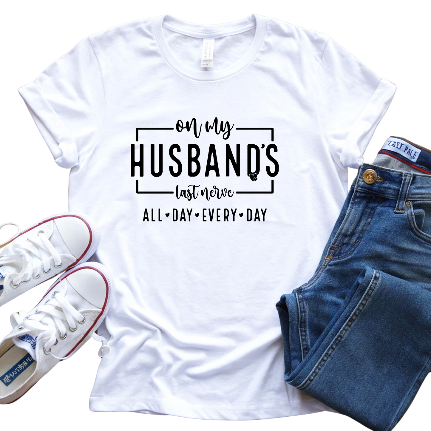 On My Husband’s Last Nerve All Day, Every Day Edition T-Shirt