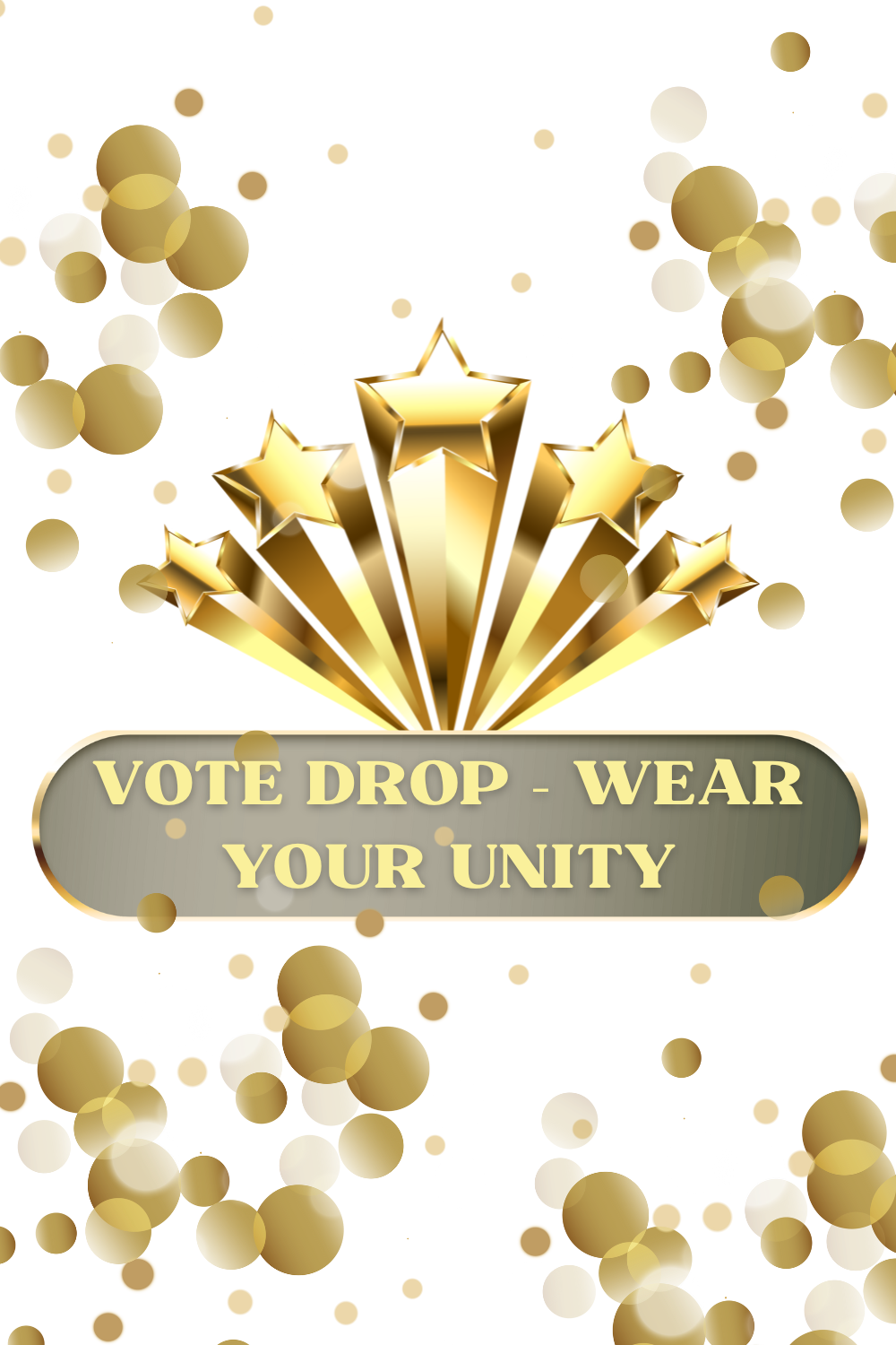 Vote Drop – Wear Your Unity