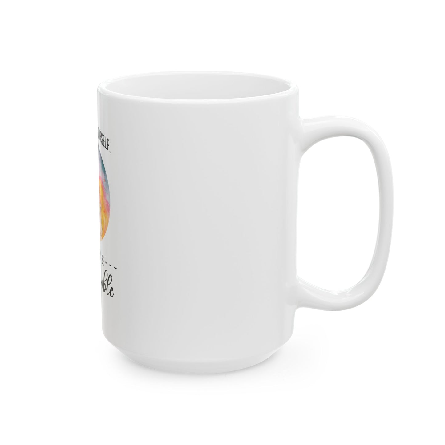 Believe in Yourself and You'll Be Unstoppable Inspirational Mug