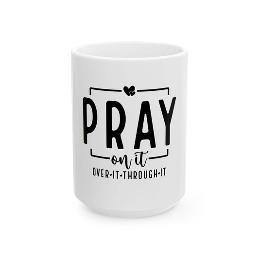 Pray On It Faith Over Everything Inspirational Mug for Daily Motivation Encouragement and Faith