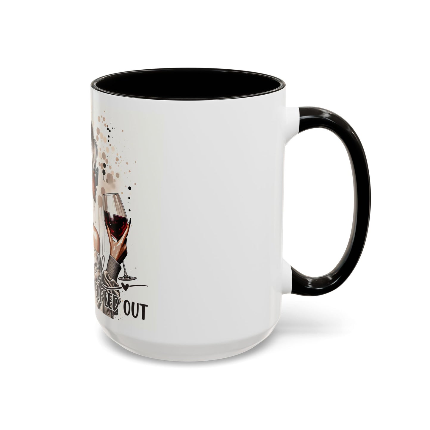 All Peopled Out  Nope, Not Today Vibes Colorful Funny Quote Sassy Mug