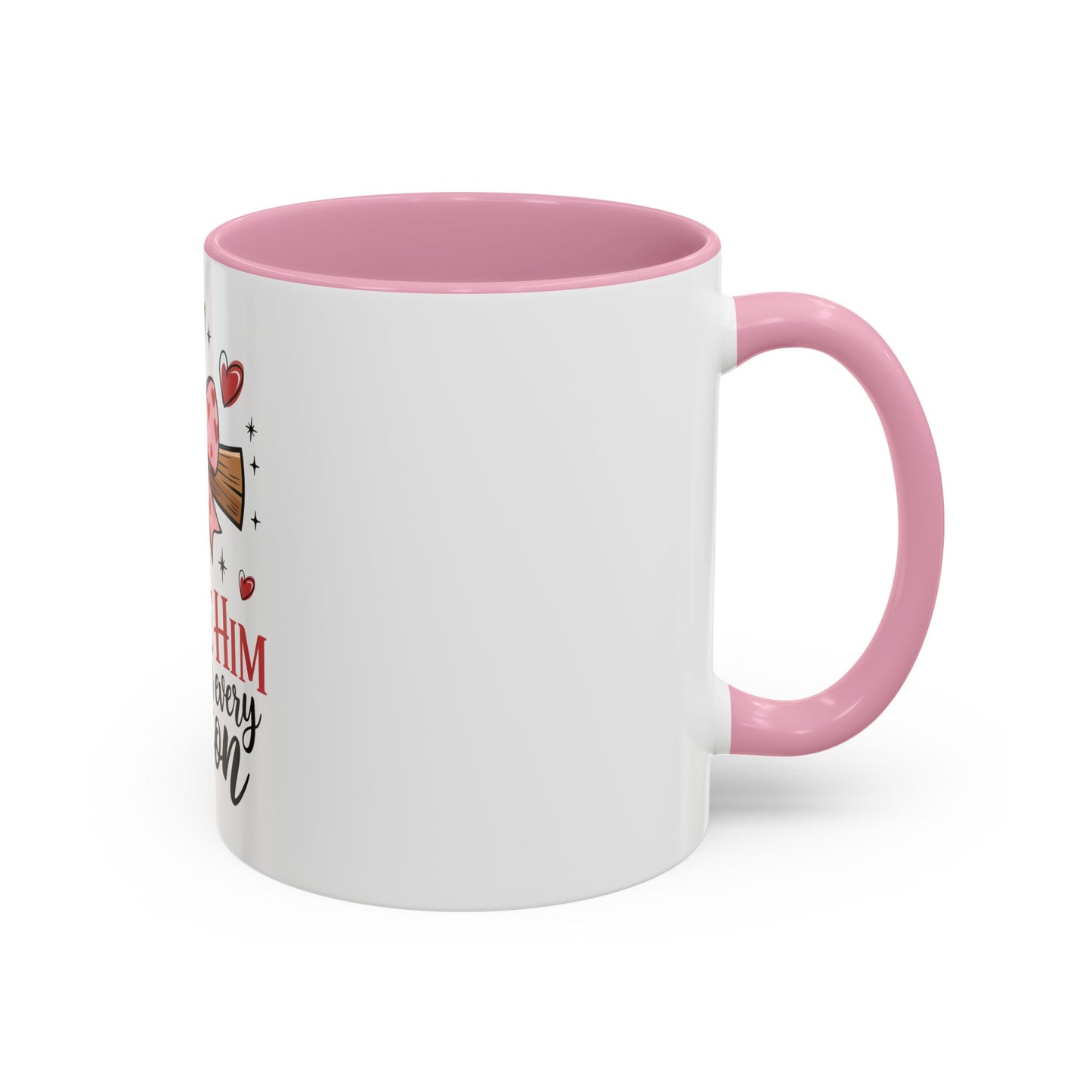 Colorful Inspirational Mug - I Will Praise Him in Every Season Christian