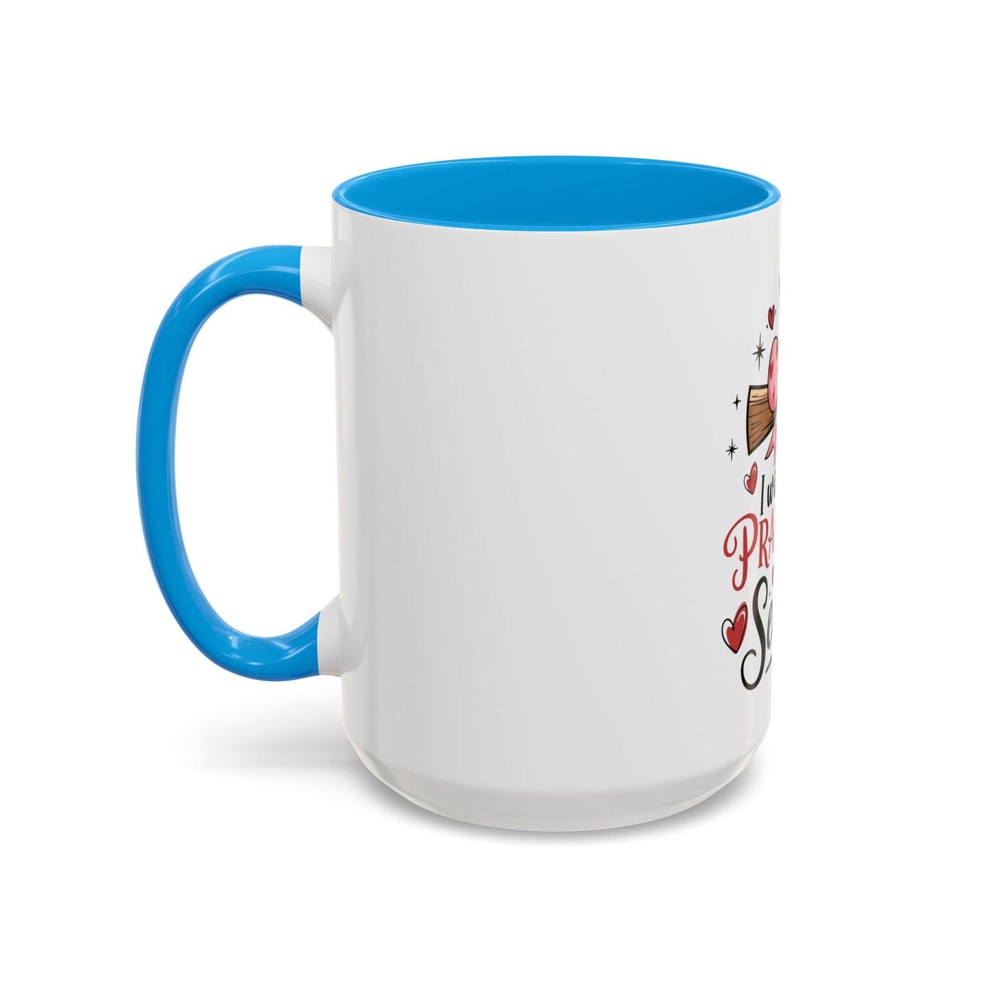 Colorful Inspirational Mug - I Will Praise Him in Every Season Christian