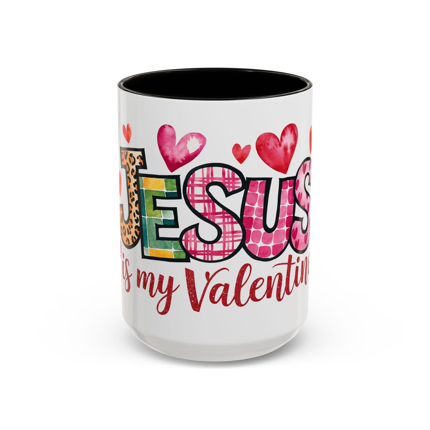 Jesus is My Valentine's Day Inspirational  Holiday Colorful Mug