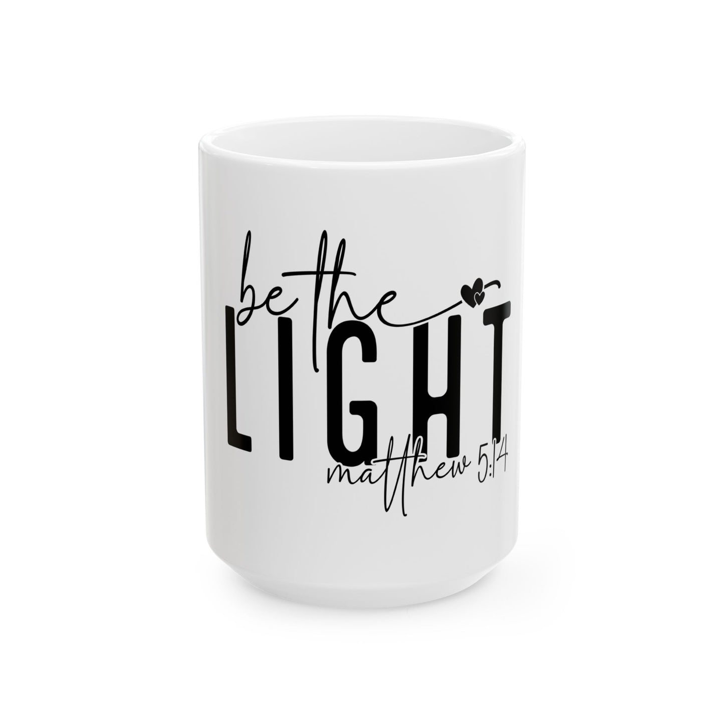 Inspirational Motivational Christian Religious Mug, Be the Light