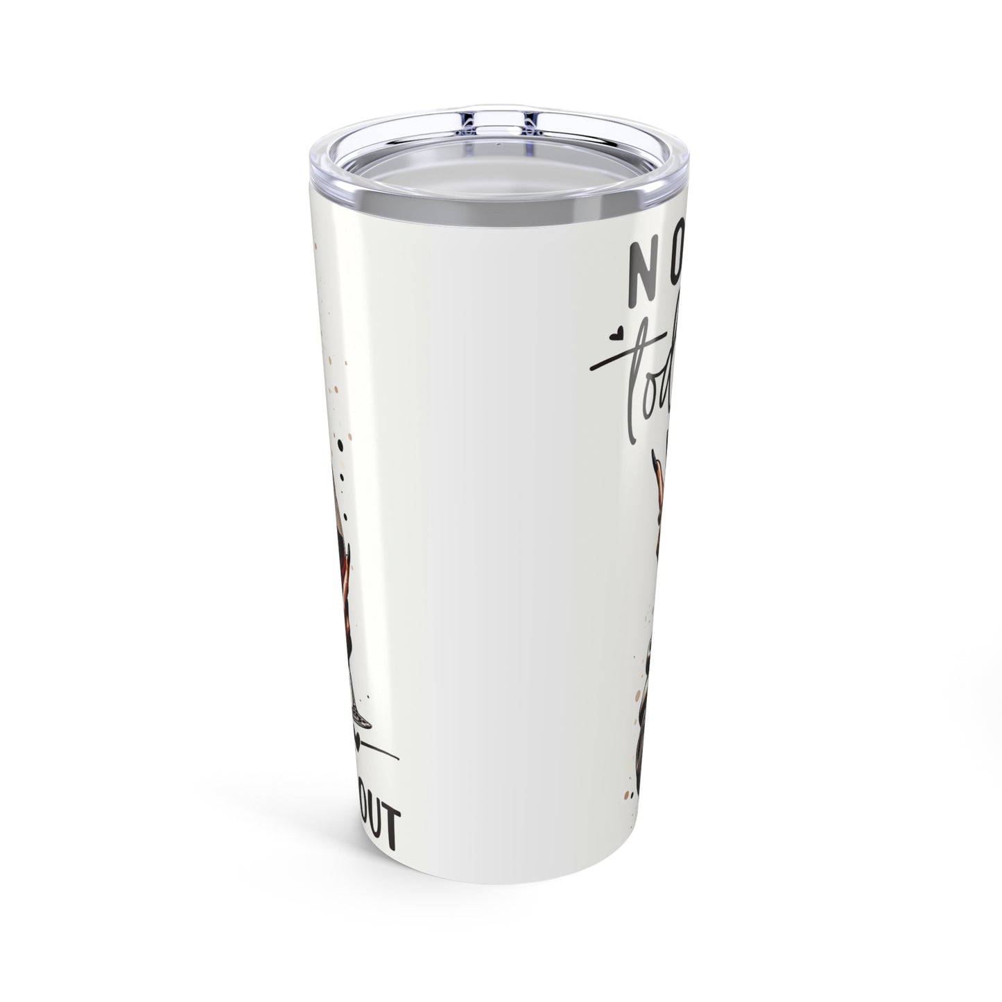 All Peopled Out Nope, Not Today Vibes with Inspirational Quotes, Sassy Travel Tumbler