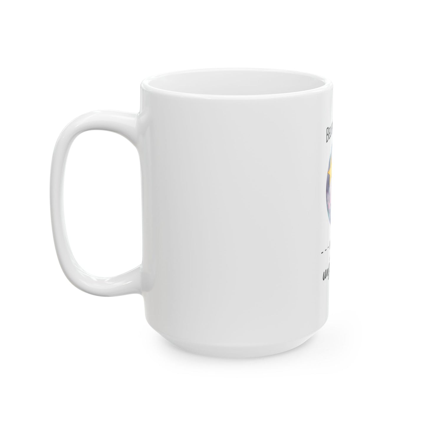Believe in Yourself and You'll Be Unstoppable Inspirational Mug