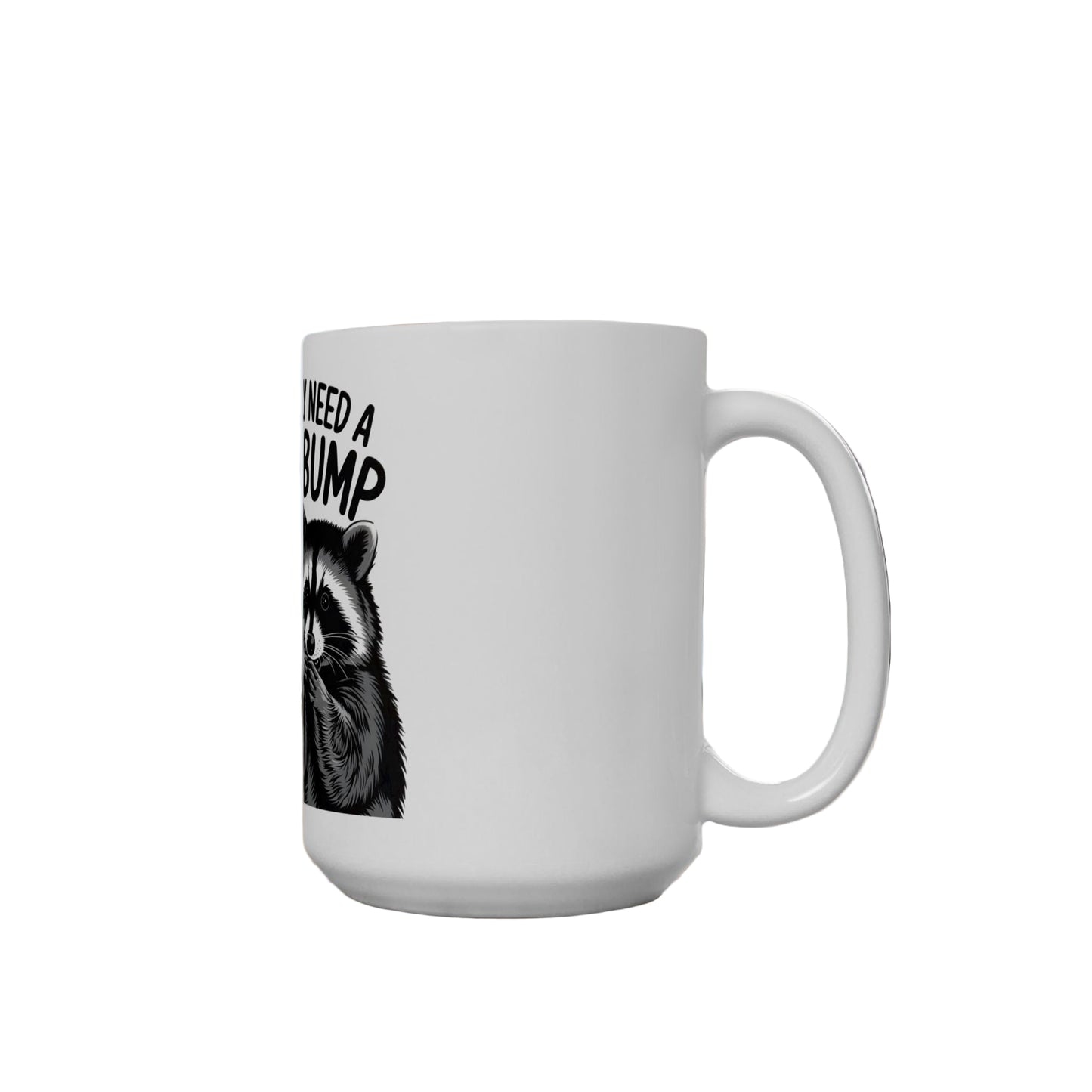 Funny Raccoon I Seriously Need A Speed Bump Between My Brain and My Mouth Mug