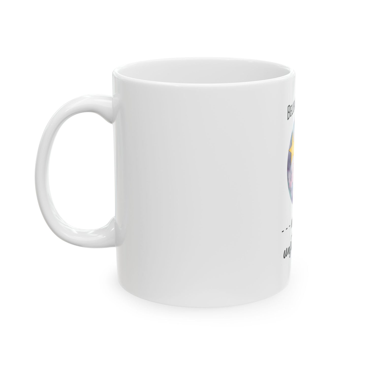 Believe in Yourself and You'll Be Unstoppable Inspirational Mug