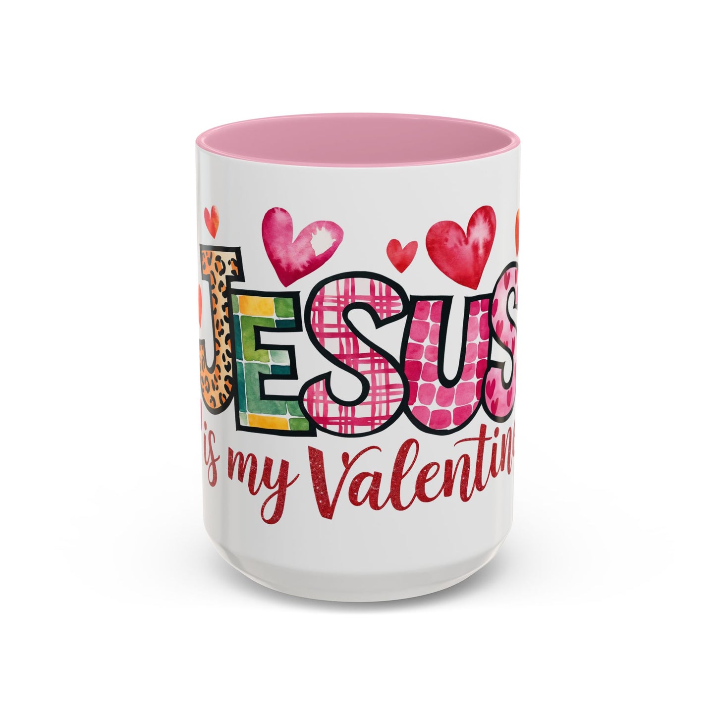 Jesus is My Valentine's Day Inspirational  Holiday Colorful Mug