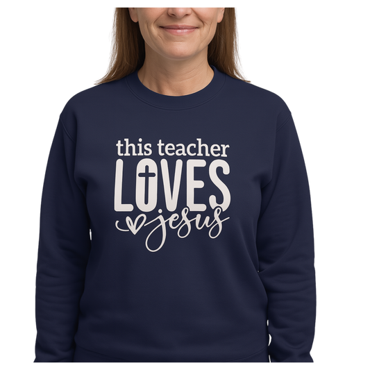This Teacher Loves Jesus Faith Unisex Crewneck Pullover Sweatshirt