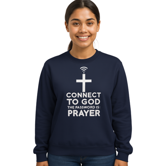 Connect To God Prayer Unisex Crewneck Pullover Sweatshirt
