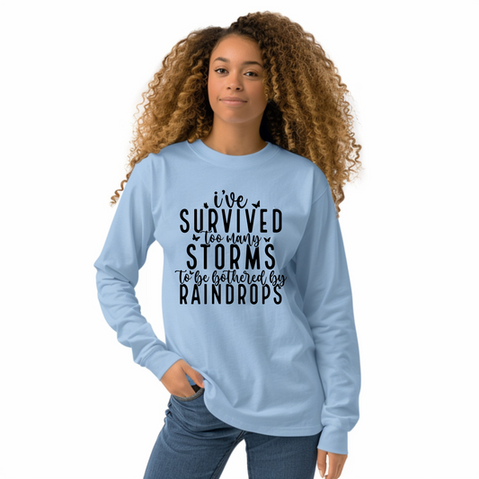 I've-Survived-Too-Many-Storms Crewneck Pullover Sweatshirt