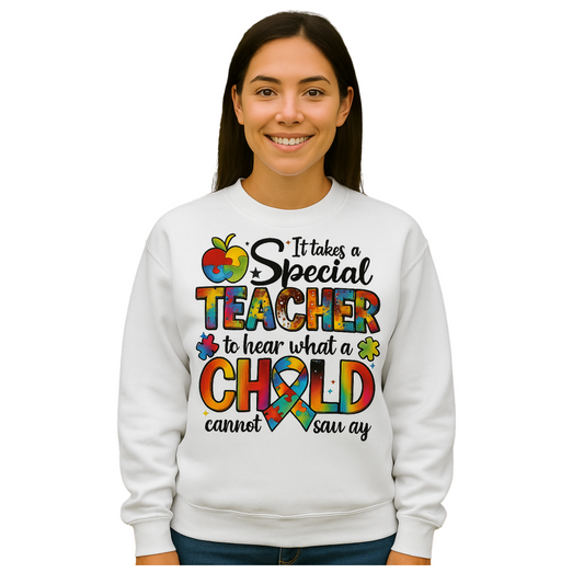 It takes a Special Teacher to hear what a Child Cannot Say Unisex Crewneck Pullover Sweatshirt