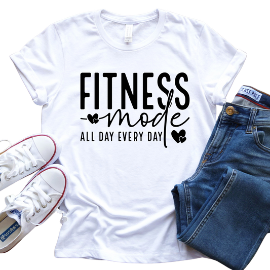 Fitness Mode  All Day Every Day T-Shirt
