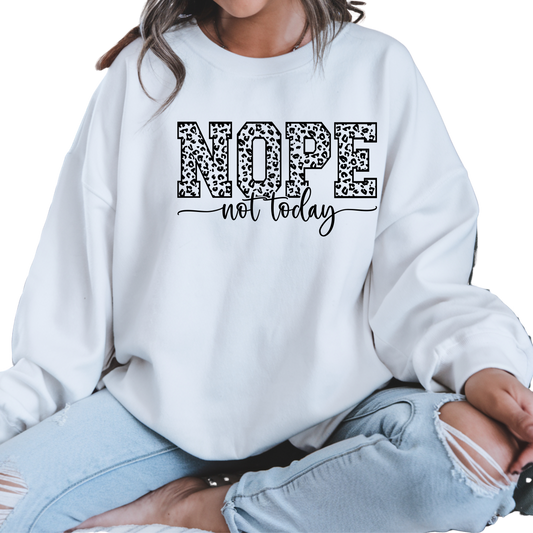 Nope Not Today Funny Leopard Print Mood Sweatshirt  Crewneck Pullover Sweatshirt