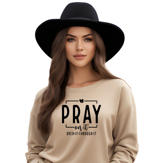 Pray On It Faith Over Everything Sweatshirt Crewneck Pullover Sweatshirt
