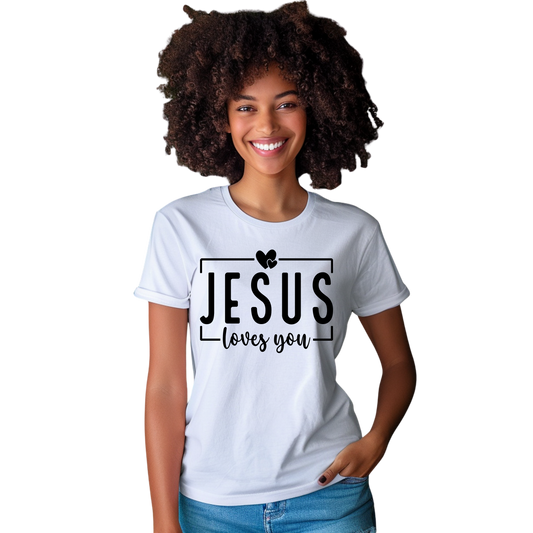 Jesus Loves You Faith T-Shirt
