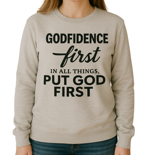 Godfidence first in all things Put God First Unisex Long Sleeve