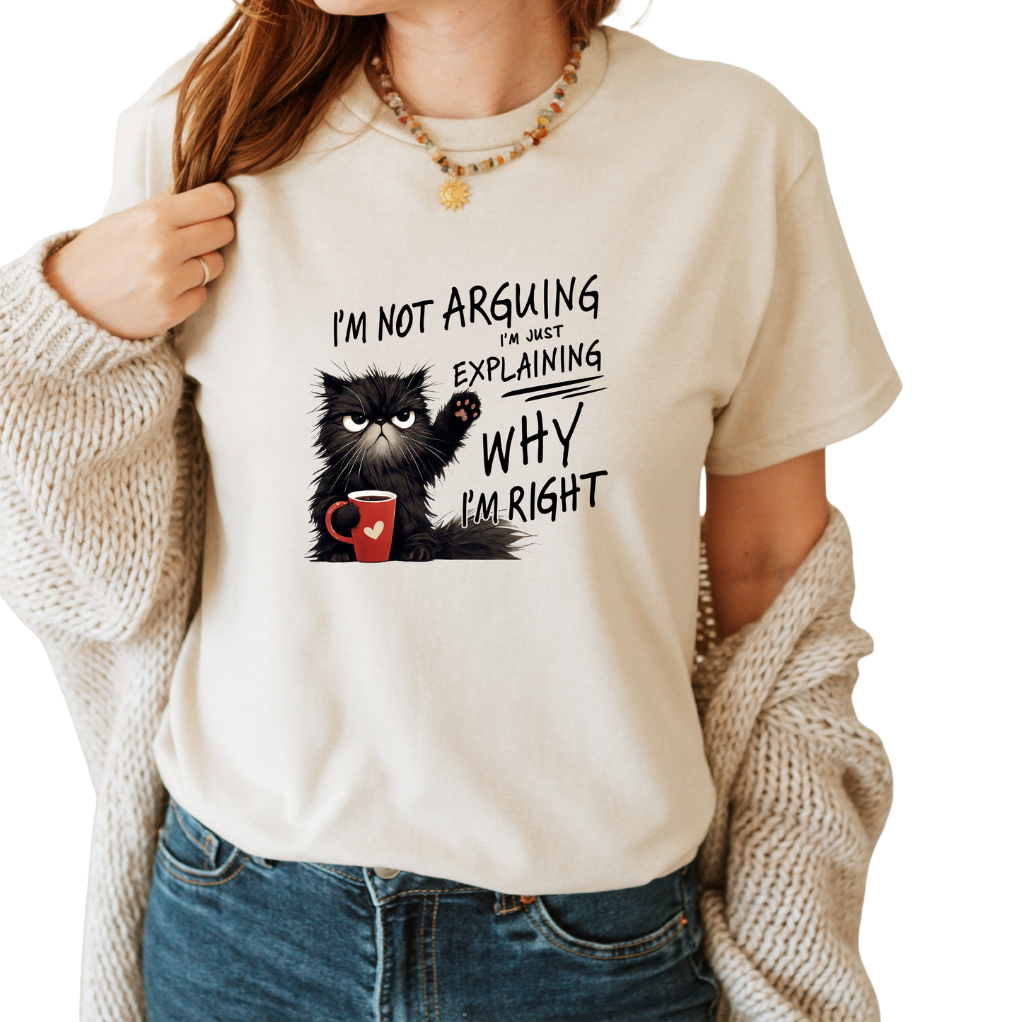 Not Arguing Cat T- Shirt Just Explaining Why I'm Right