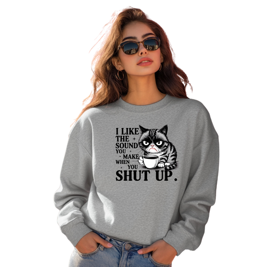 Grumpy Catitude Shut Up Coffee Crewneck Pullover Sweatshirt