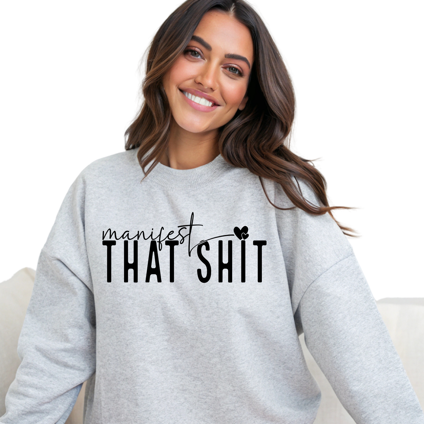 Manifest That Shit Crewneck Pullover Sweatshirt