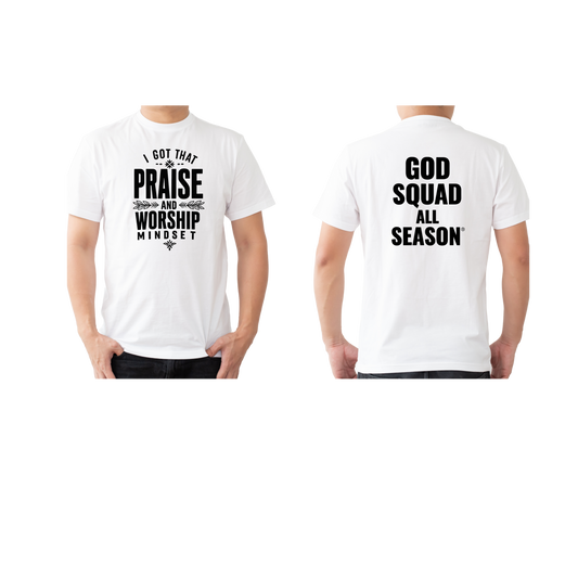 I Got That Praise AND Worship Mindset Unisex T-shirt