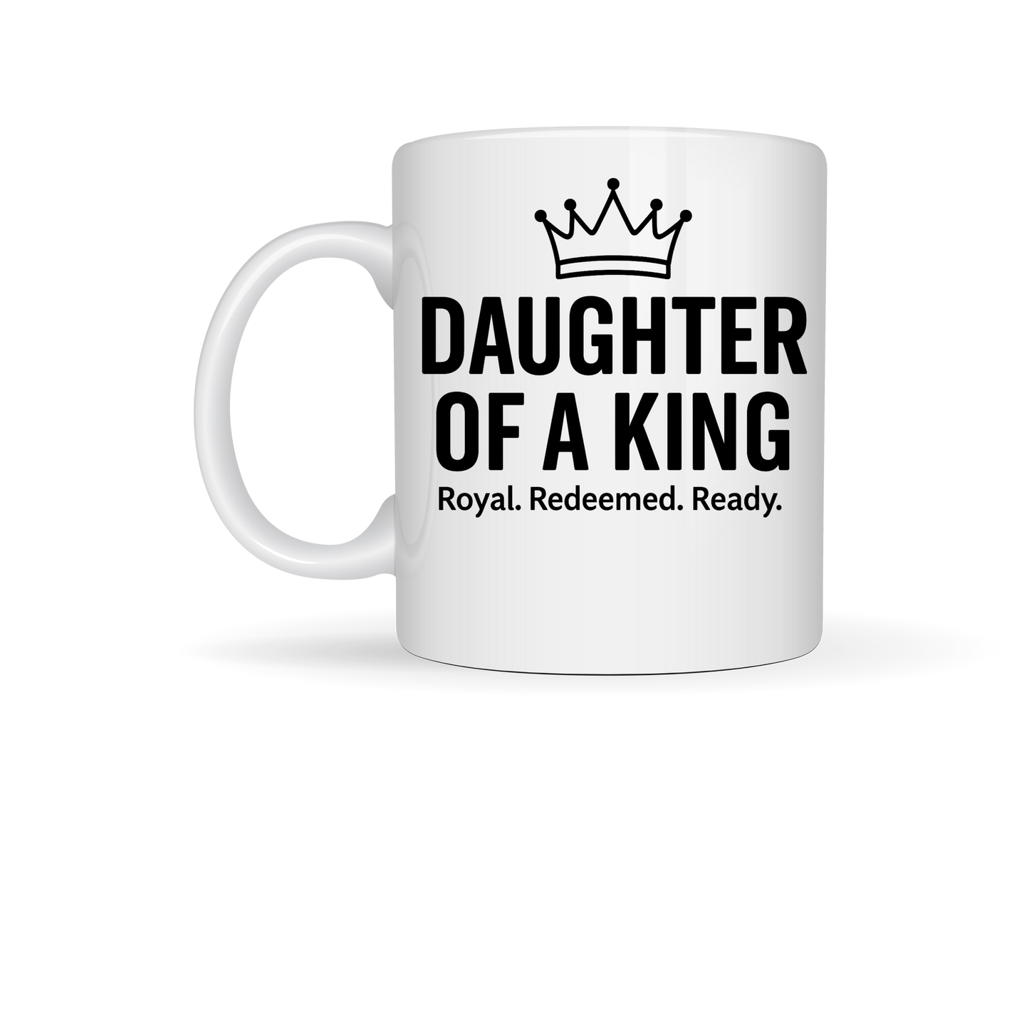 Daughter of a King  Mug
